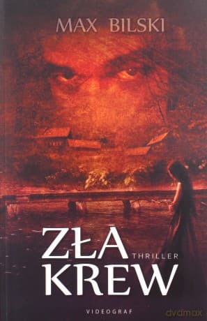 Zła krew - Max Bilski