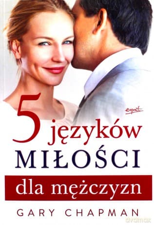 5 języków miłości dla mężczyzn - Gary Chapman