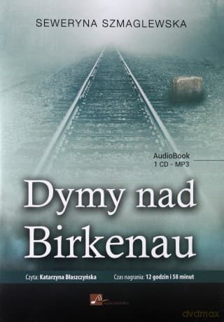 Dymy nad Birkenau - Seweryna Szmaglewska