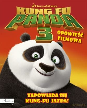 Opowieść filmowa. Zapowiada się kung-fu jazda Dream Works Kung Fu Panda 3