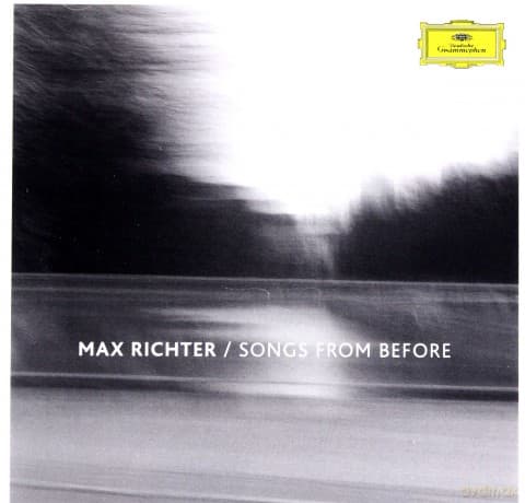 Max Richter: Songs From Before