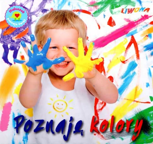 Maluszek poznaje świat. Poznaję kolory