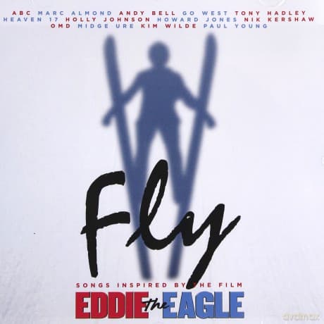 Fly (Songs Inspired By Eddie The Eagle)