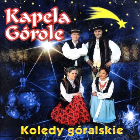 Kapela Górole: Kolędy Góralskie