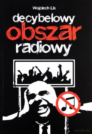 Decybelowy obszar radiowy - Wojciech Lis