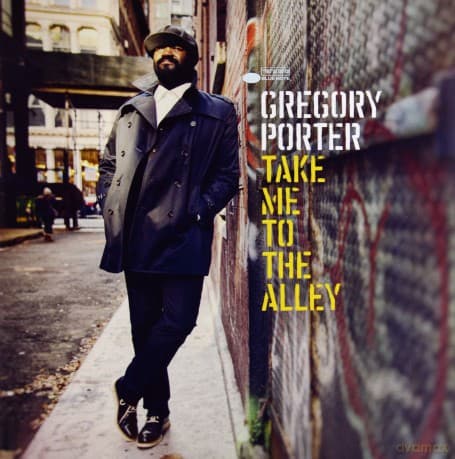 Gregory Porter: Take Me To The Alley