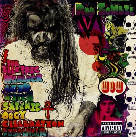 Rob Zombie: The Electric Warlock Acid Witch Satanic Orgy Celebration
