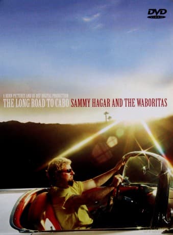 Sammy Hagar & The Waboritas: The Long Road to Cabo