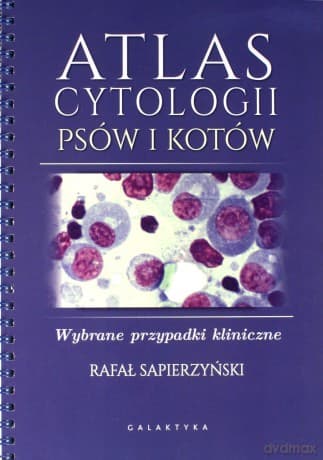 Atlas cytologii psów i kotów - Rafał Sapierzyński