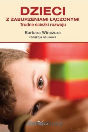 Dzieci z zaburzeniami łączonymi - Barbara Winczura