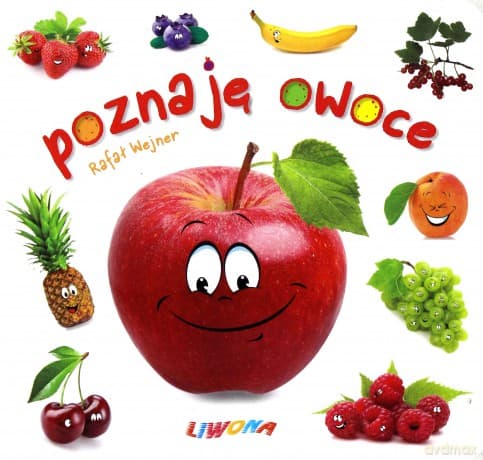 Maluszek poznaje świat. Poznaję owoce - Rafał Wejner