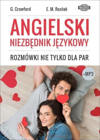 Angielski niezbędnik język. Rozmówki nie tylko dla par - Graham Crawford, Ewa Maria Rostek