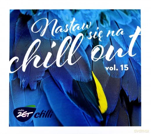 Chilli Zet - Nastaw Się Na Chill Out vol. 15