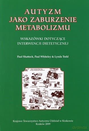 Autyzm jako zaburzenie metabolizmu - Paul Shattock, Paul Whiteley, Lynda Todd