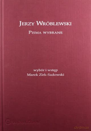 Jerzy Wróblewski. Pisma wybrane - Jerzy Wróblewski