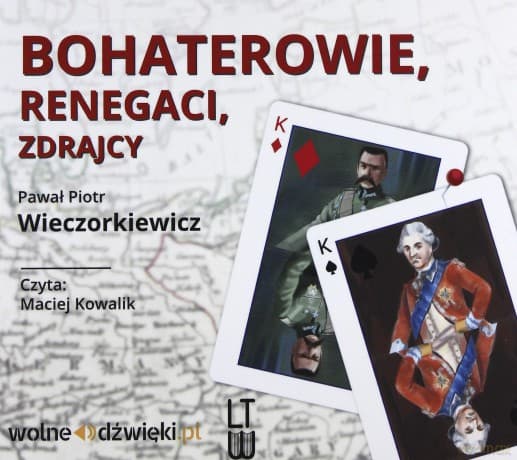Bohaterowie, renegaci, zdrajcy - Paweł Piotr Wieczorkiewicz
