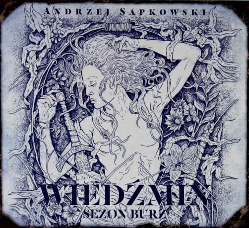 Wiedźmin 6 - Sezon burz - Andrzej Sapkowski