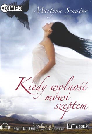 Kiedy wolność mówi szeptem - Martyna Senator