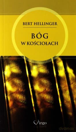 Bóg w Kościołach - Bert Hellinger