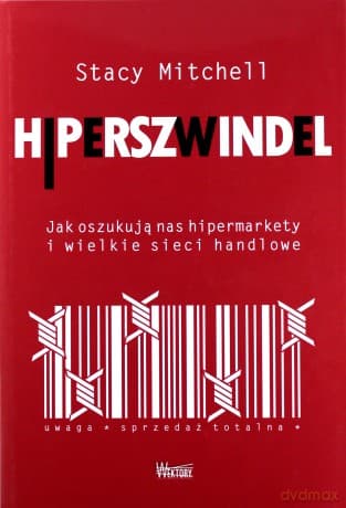 Hiperszwindel. Jak oszukują nas hipermarkety - Stacy Mitchell