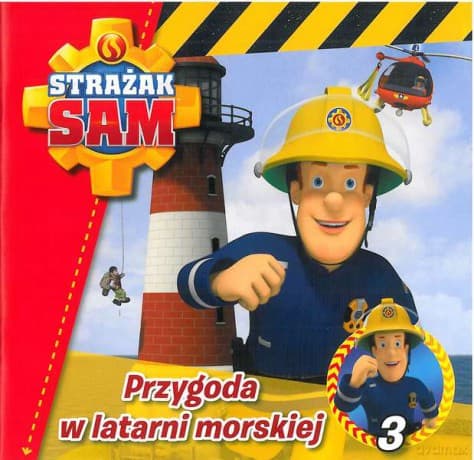 Przygoda w latarni morskiej strażak sam (Tom 3)