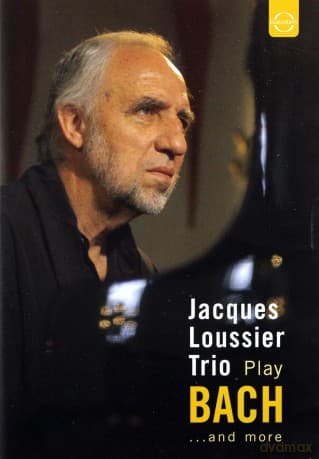 Jacques Loussier Trio: Euroarts - Jacques Loussier Trio Plays Bach And More