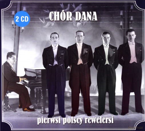 Chór Dana: Pierwsi Polscy rewelersi