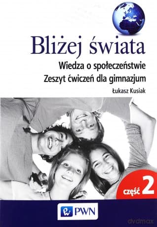 WOS gimnazjum 1-3 Bliżej świata ćwiczenie cz. 2