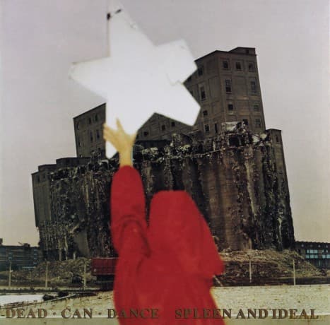 Dead Can Dance: Spleen An Ideal