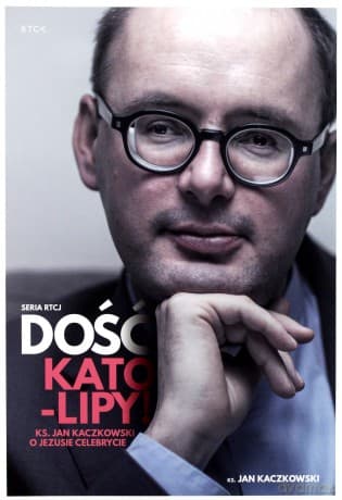 Dość kato-lipy. Ks. Jan Kaczkowski o ? - ks. Jan Kaczkowski