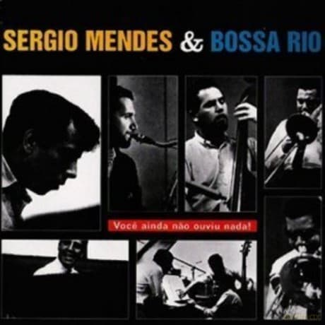 Sergio Mendes: And The Bossa Rio