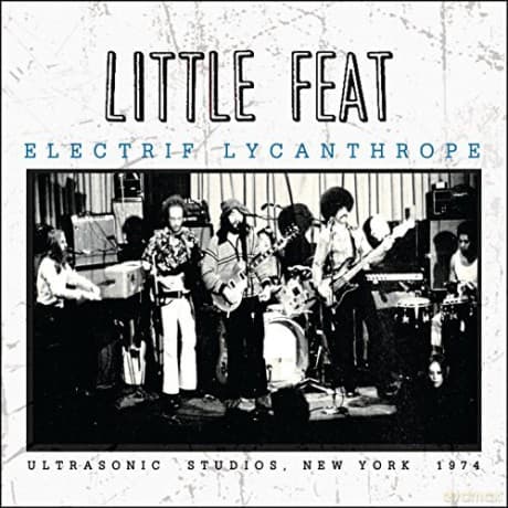 Little Feat: Electrif Lycanthrope