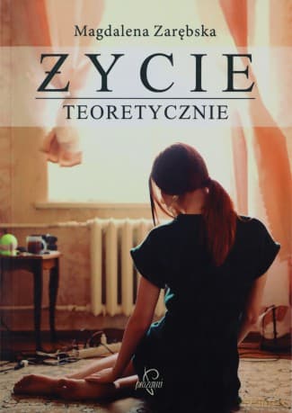 Życie teoretyczne - Magdalena Zarębska