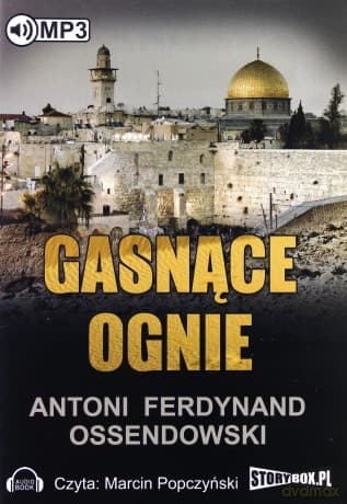 Gasnące ognie - Antoni Ferdynand Ossendowski
