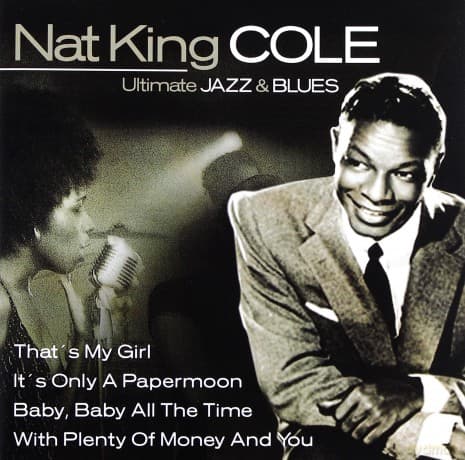 Nat King Cole: Ultimate Jazz & Blues