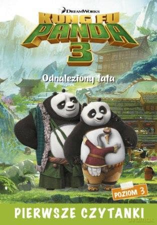 Kung Fu Panda 3. Odnaleziony tata. Pierwsze czytanki. Poziom 3