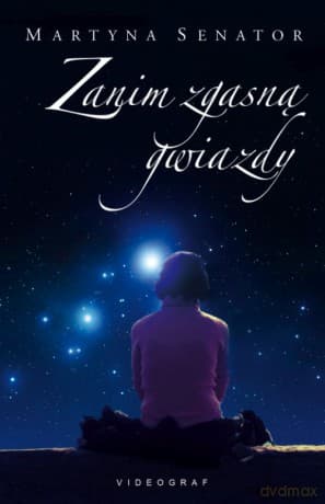 Zanim zgasną gwiazdy - Martyna Senator
