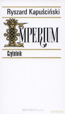 Imperium - Ryszard Kapuściński