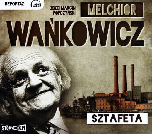 Sztafeta - Melchior Wańkowicz