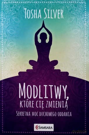 Modlitwy które Cię zmienią (twarda)
