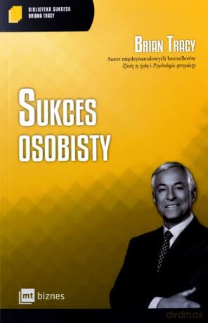 Sukces osobisty. Biblioteka sukcesu Briana Tracy - Brian Tracy