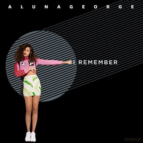 Alunageorge: I Remember
