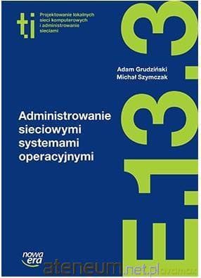 Technik Informatyk LO Administrowanie sieciowymi..