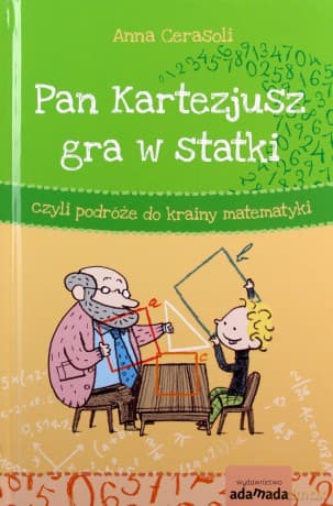 Pan Kartezjusz gra w statki, czyli Podróże - Anna Cerasoli