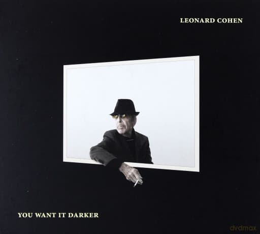 Leonard Cohen: You Want It Darker