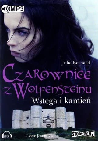 Czarownice z Wolfensteinu Tom 2. Wstęga i kamień - Bernard Julia
