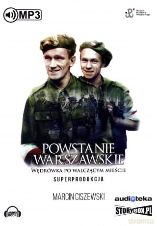 Powstanie Warszawskie. Wędrówka po walczącym mieście - Marcin Ciszewski