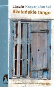 Szatańskie tango - László Krasznahorkai