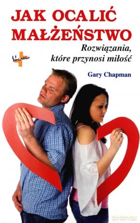 Jak ocalić małżeństwo - Gary Chapman
