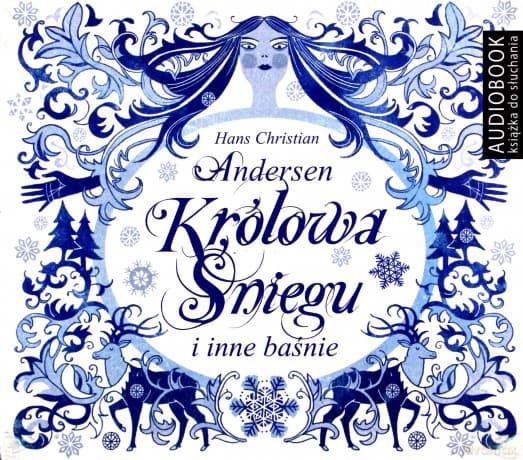 Królowa śniegu i inne baśnie - Hans Christian Andersen